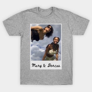 Mary and Dorcas T-Shirt